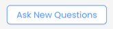 Ask New Questions Button